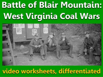 Blair Mountain, West Virginia Coal Wars. Video worksheets, differentiated.