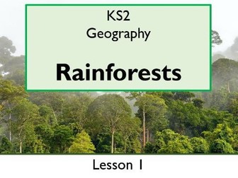 KS2 Six Week Geography Unit - Rainforests