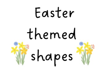 Easter Themed Shapes