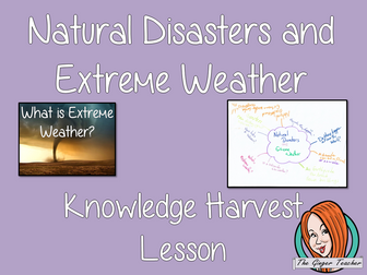 Natural Disasters and Extreme Weather Knowledge Harvest Lesson