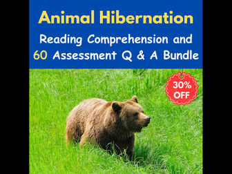 Animal Hibernation: Reading Comprehension Q & A With 60 Assessment Questions - Quiz / Test - Bundle