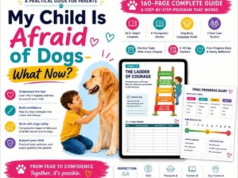 Child Afraid of Dogs: Step-by-Step Guide /Fear of Dogs in Children: