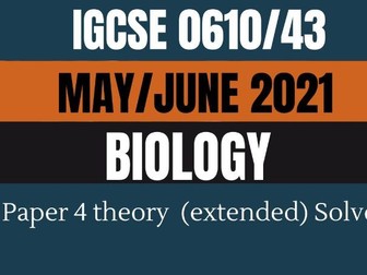 IGCSE Biology 0610/43  May June 2021