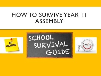 How to Survive Year 11 Assembly