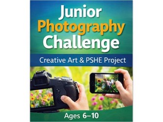 Junior Photography Challenge | Creative Art & PSHE Project | Ages 6–10