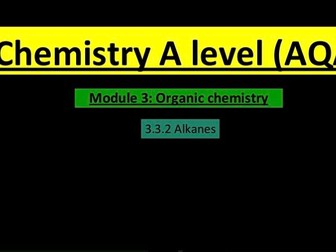 Alkanes lesson (A level chemistry)