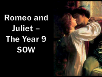 Romeo and Juliet - The Year 9 SOW