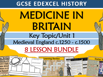 GCSE History Edexcel: Medicine in Britain UNIT 1 Bundle