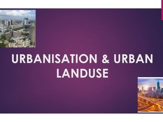 Urbanisation  & Urban growth