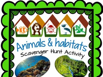 Animals & Habitats Scavenger Hunt