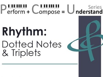 Rhythm: Dotted Notes & Triplets educational pack