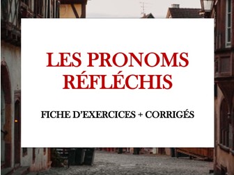 WORKSHEET - French Reflexive Pronouns, Les Pronoms Réfléchis, Pronominal Verbs