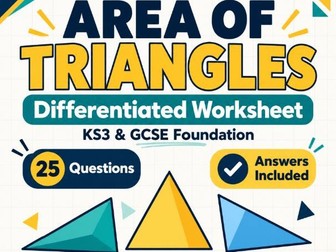 Area of Triangles Differentiated Worksheet with Answers | KS3 & GCSE Foundation