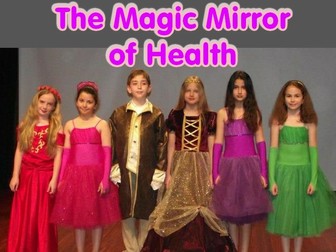 The Magic Mirror of Health (Musical Play for Primary Schools) 