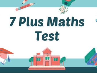 7 Plus Maths Test