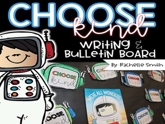Choose Kind (Writing Activity for Wonder or We're All Wonders)
