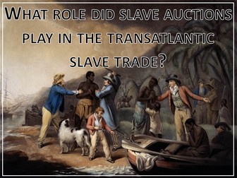 Slave Auctions and the Transatlantic Slave Trade