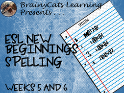 ESL New Beginnings: Spelling Weeks 5 and 6