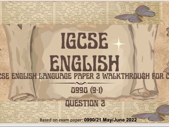 IGCSE English Language exam paper detailed walkthrough Paper 2 Question 2 only