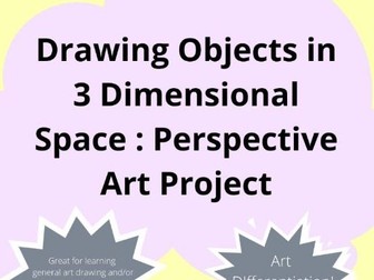 Perspective Art Drawing Objects in 3d Space - primary secondary 5-12 th grade adult
