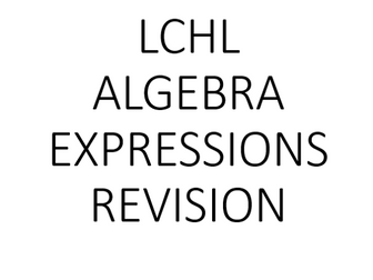 Leaving Cert Higher Level Algebra Expressions Notes, Questions, Exam Questions and Solutions