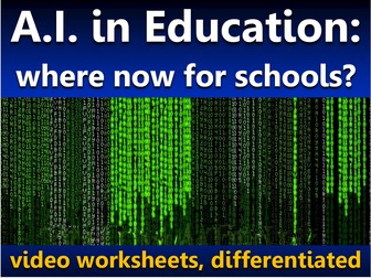 Artificial Intelligence in Education: video worksheets, differentiated.