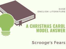 Model answer: Scrooge's Fears in 'A Christmas Carol' | Teaching Resources