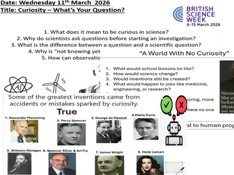 British Science week 2026 - Curiosity, FULL LESSON + RESOURCES +PRACTICAL