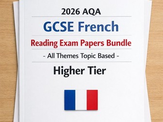 2026 AQA GCSE French Reading Exam Papers Bundle - All Themes Topic Based (Higher Tier)