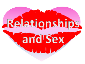 Relationships and Sex