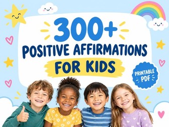 300+ Positive Affirmations for Kids