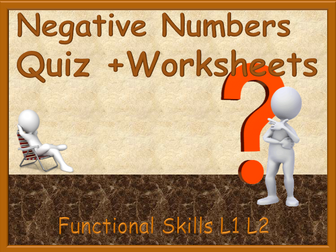 Functional Skills - Negative Numbers Quiz + Worksheets - with answers -  L1 L2