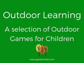 Outdoor Learning - A selection of Outdoor Learning Games