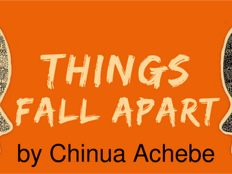 Things Fall Apart - Lessons for the Whole Unit