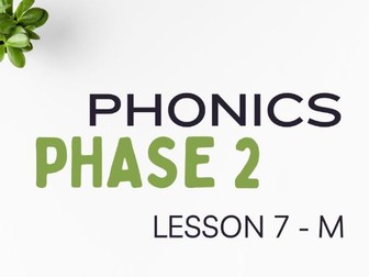 Phase 2 - Phonics Powerpoint - Lesson 7 - 'M' sound