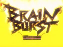 Brain Bursts