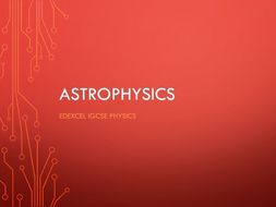 Physics Edexcel IGCSE PowerPoints - Astrophysics | Teaching Resources