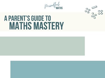 Maths Mastery - A Parent's Guide