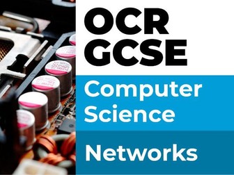 OCR GCSE Computer Science:  Networks