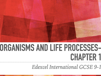 IGCSE International 9-1 Chapter 1 Organisms and life processes