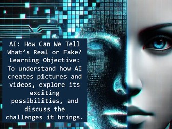 AI: Real or Fake? A Critical Thinking Lesson - SID lesson