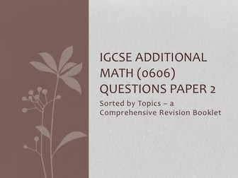 IGCSE Additional Math Questions Sorted by Topics