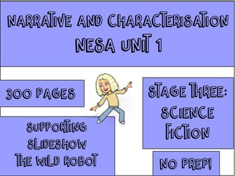 HUGE Supporting Slideshow - Stage 3 Unit 1 NESA Unit - The Wild Robot - Sci-Fi
