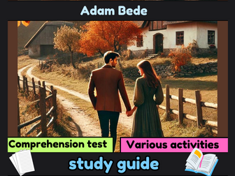 Adam Bede , STUDY GUIDE , Comprehension test , Various activities