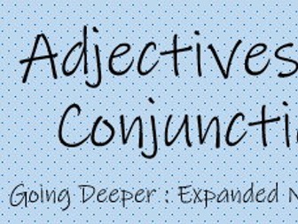 Adjectives and Conjunctions