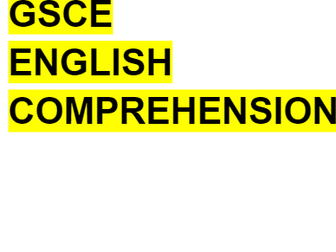 GSCE ENGLISH COMPREHENSION PRACTICE