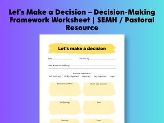 Let's Make a Decision – Decision-Making Framework Worksheet | SEMH / Pastoral Resource