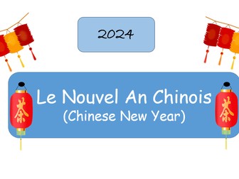 Le Nouvel An Chinois - 2024 - A French resource for KS2 and KS3