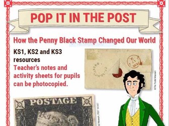 Pop It In The Post: How The Penny Black Stamp Changed Our World (KS1/2/3)
