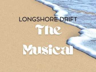 Longshore Drift The Musical